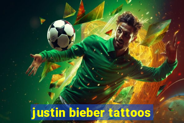 justin bieber tattoos